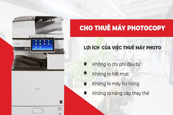 Chọn thuê máy photocopy uy tín mang đến nhiều lợi ích cho khách hàng